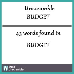 Unscramble Scrabble Words Word Unscrambler and Word Generator, Word Solver, and Finder for Anagram Based Games Like Scrabble, Lexolous , Anagrammer, Jumble Words, Text Twist, and Words with Friends. . Unscramble budget
